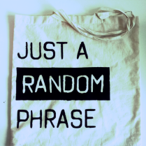 Naturfarbene Tasche mit dem Spruch "Just a Random Phrase"